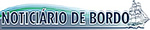 006 – Noticiário de Bordo