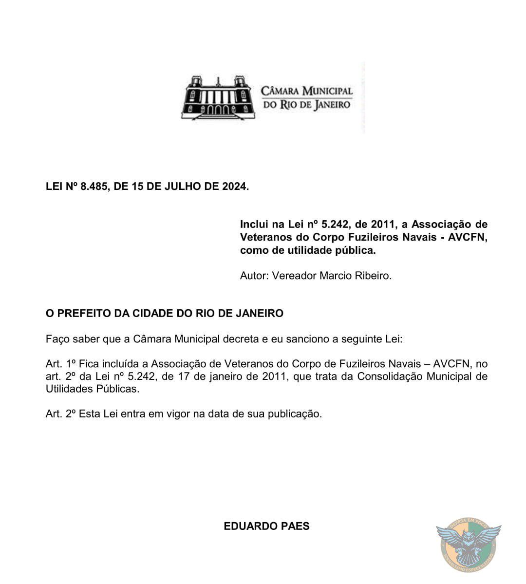 Sancionamento da Lei declarando a AVCFN como de Utilidade Pública